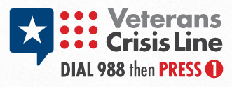 Veterans Crisis Line - Dial 988 then Press 1