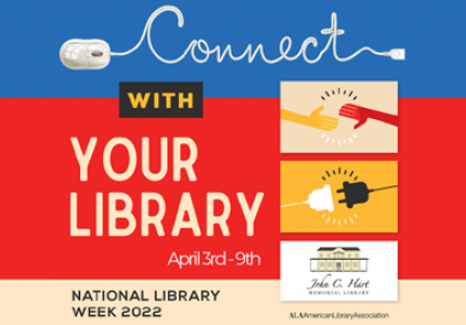 Connect with Your Library - National Library Week