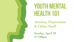 Youth Mental Health 101: Anxiety, Depression and Other Stuff